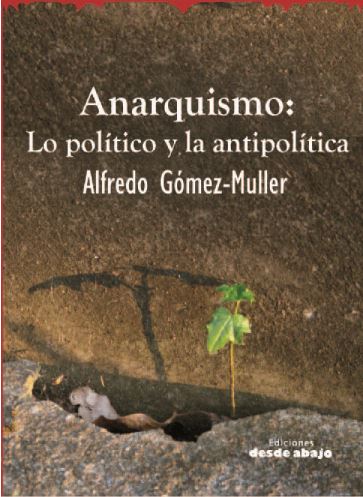 Anarquismo: Lo politico y la antipolitica